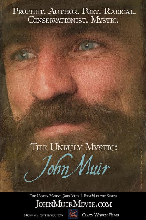 The Unruly Mystic: John Muir